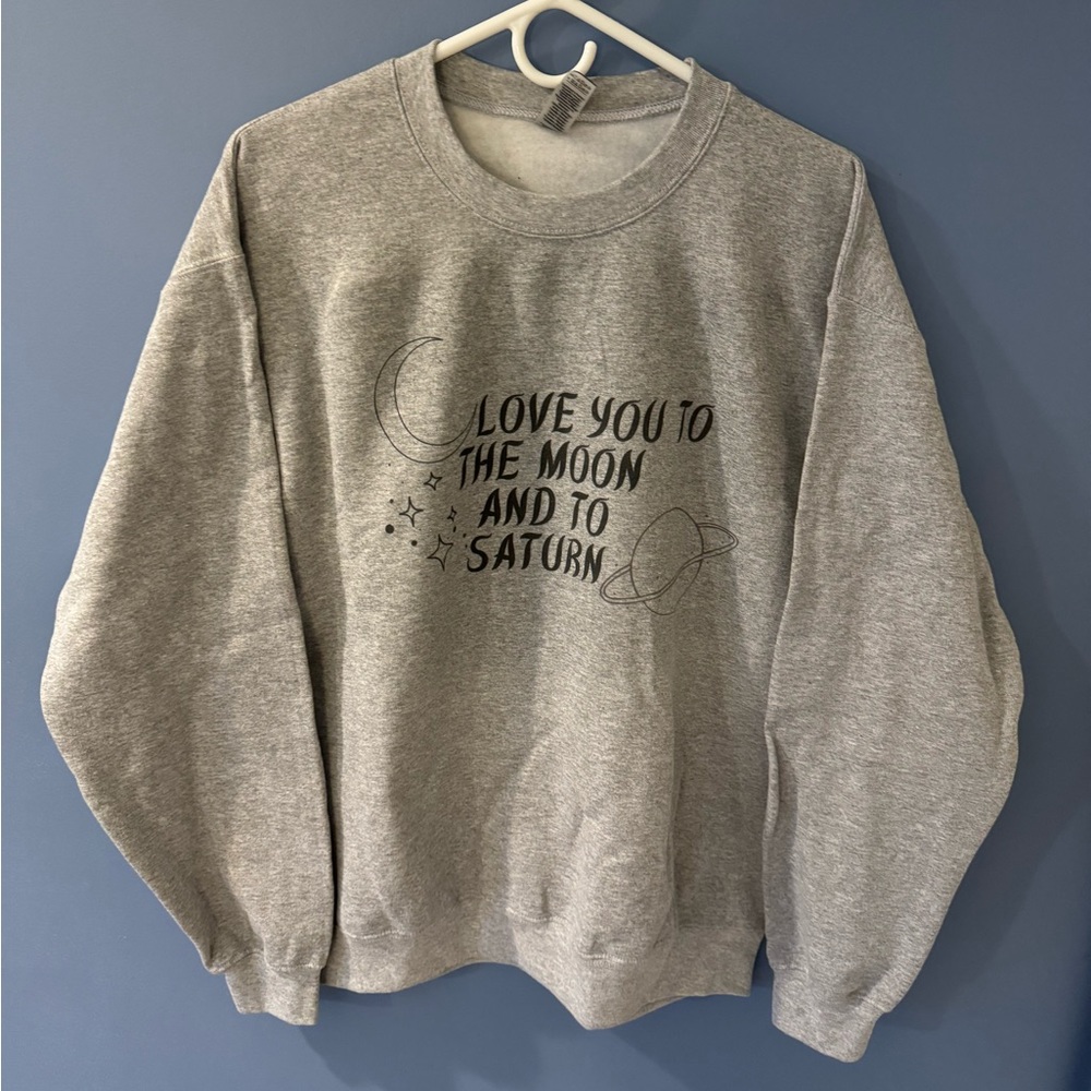 Love You To The Moon And To Saturn Taylor Swift Inspired Crewneck
